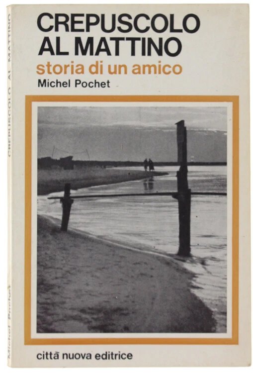 Crepuscolo al mattino. Storia di un amico