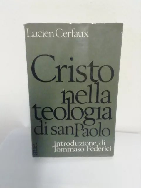 Cristo nella teologia di San Paolo. Introduzione di Tommaso Federici