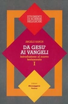 Da Gesù ai Vangeli. Introduzione al Nuovo Testamento 1