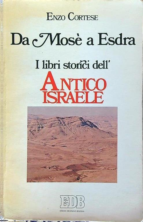 Da Mosè a Esdra. I libri storici dell'antico Israele