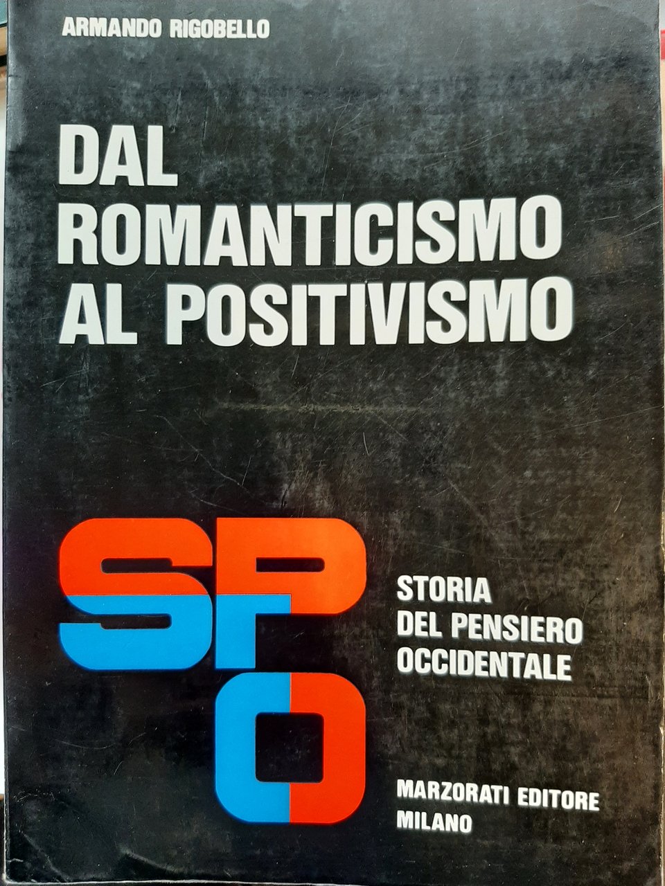 Dal Romanticismo al Positivismo. Storia del Pensiero Occidentale, volume quinto