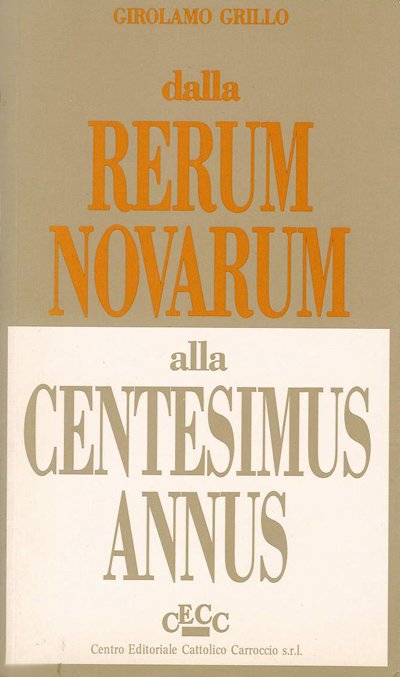 Dalla Rerum Novarum alla Centesimus Annus.