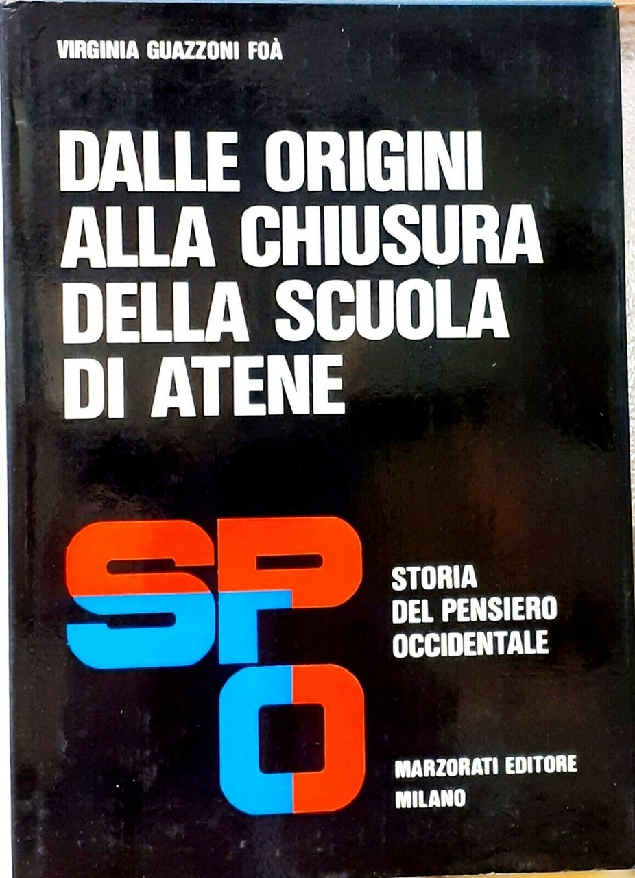 Dalle origini alla chiusura della Scuola di Atene. Storia del …