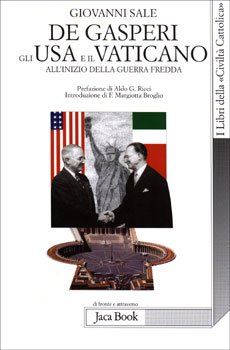 De Gasperi gli Usa e il Vaticano all'inizio della Guerra …