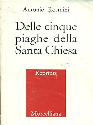 Delle cinque piaghe della Santa Chiesa. Trattato dedicato al Clero …