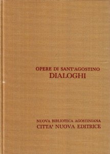 Dialoghi, vol.2. La grandezza dell'anima, il libero arbitrio, la musica, …
