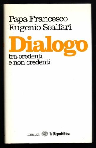 Dialogo tra credenti e non credenti.