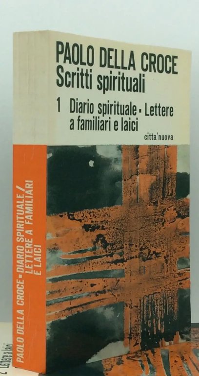 Diario spirituale – Lettere a familiari e laici. Scritti spirituali …