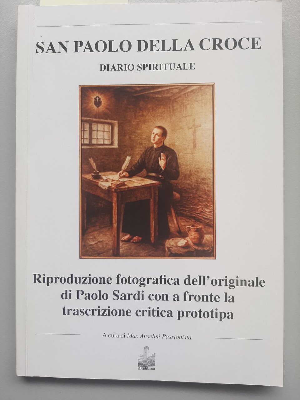 Diario spirituale. Riproduzione fotografica dell'originale di Paolo Sardi con a …