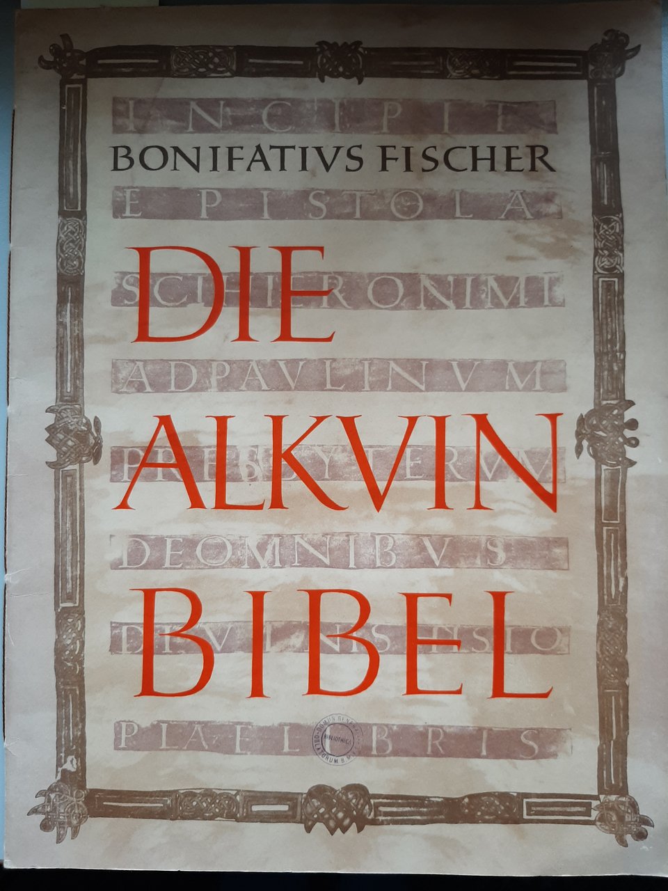 Die Alkuin Bibel. Aus der Geschichte der lateinischen Bibel 1