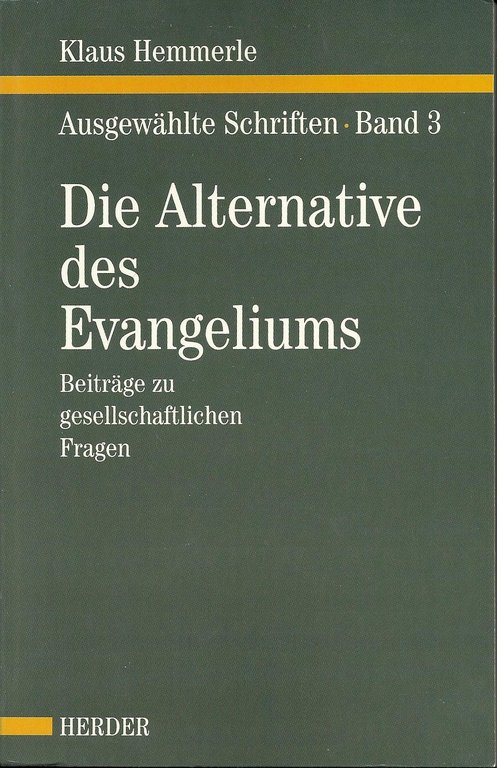 Die Alternative des Evangeliums Band 3.