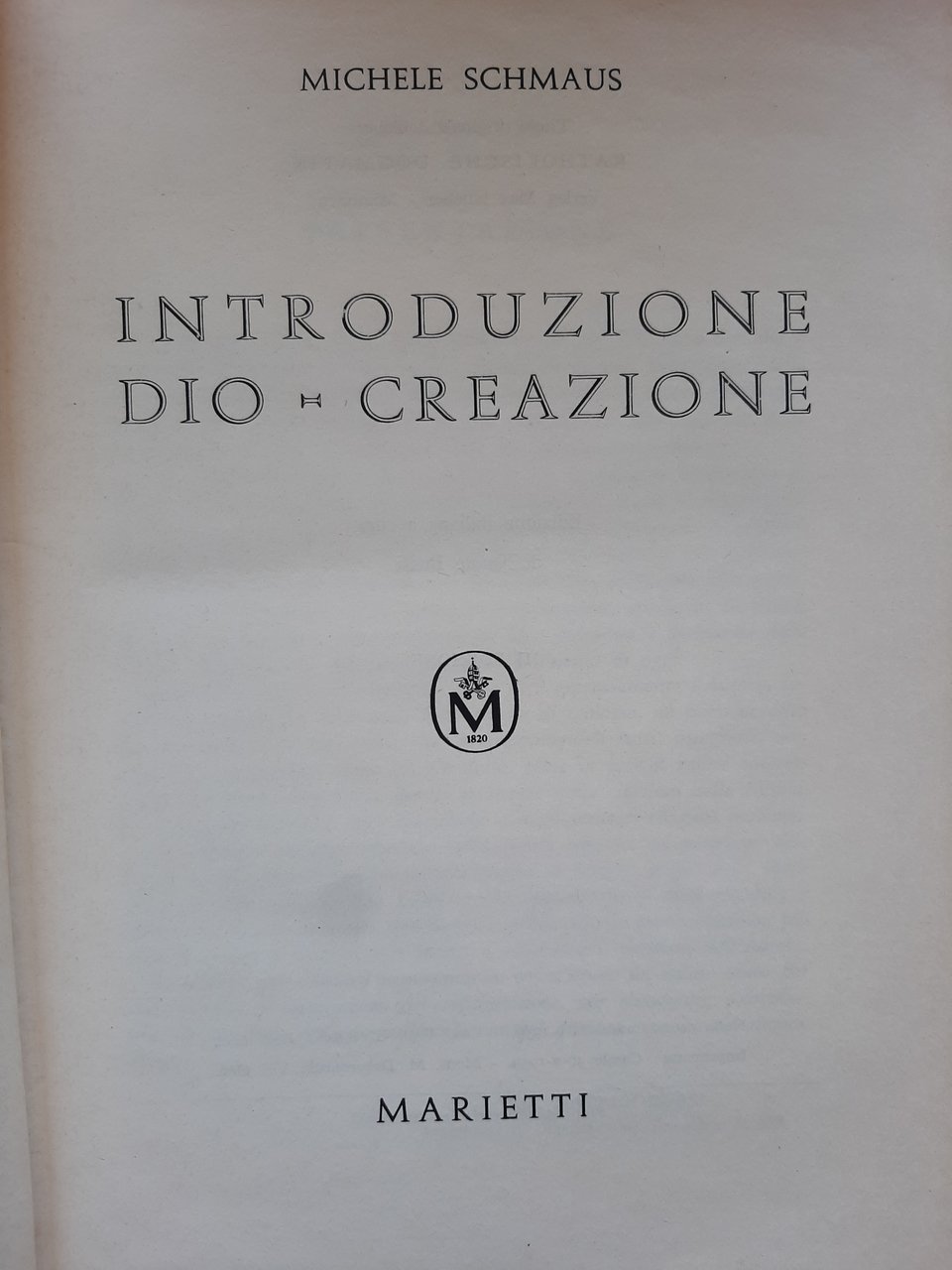 Dogmatica cattolica I. Introduzione, Dio, Creazione