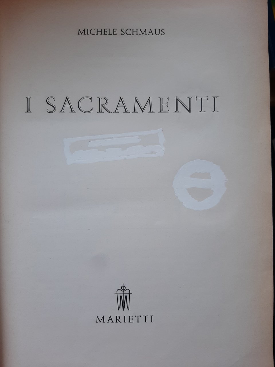 Dogmatica cattolica, vol IV/1. I sacramenti