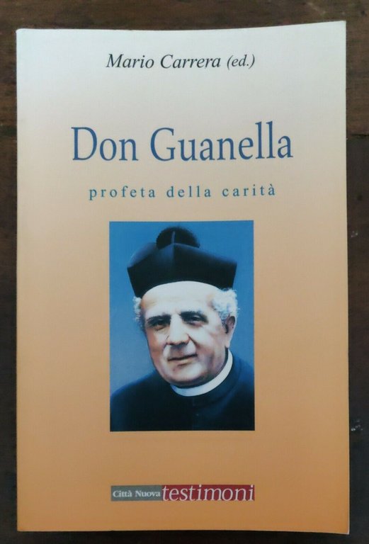 Don Guanella. Profeta della carità