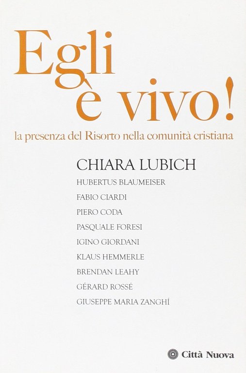 Egli è vivo!. La presenza del Risorto nella comunità cristiana