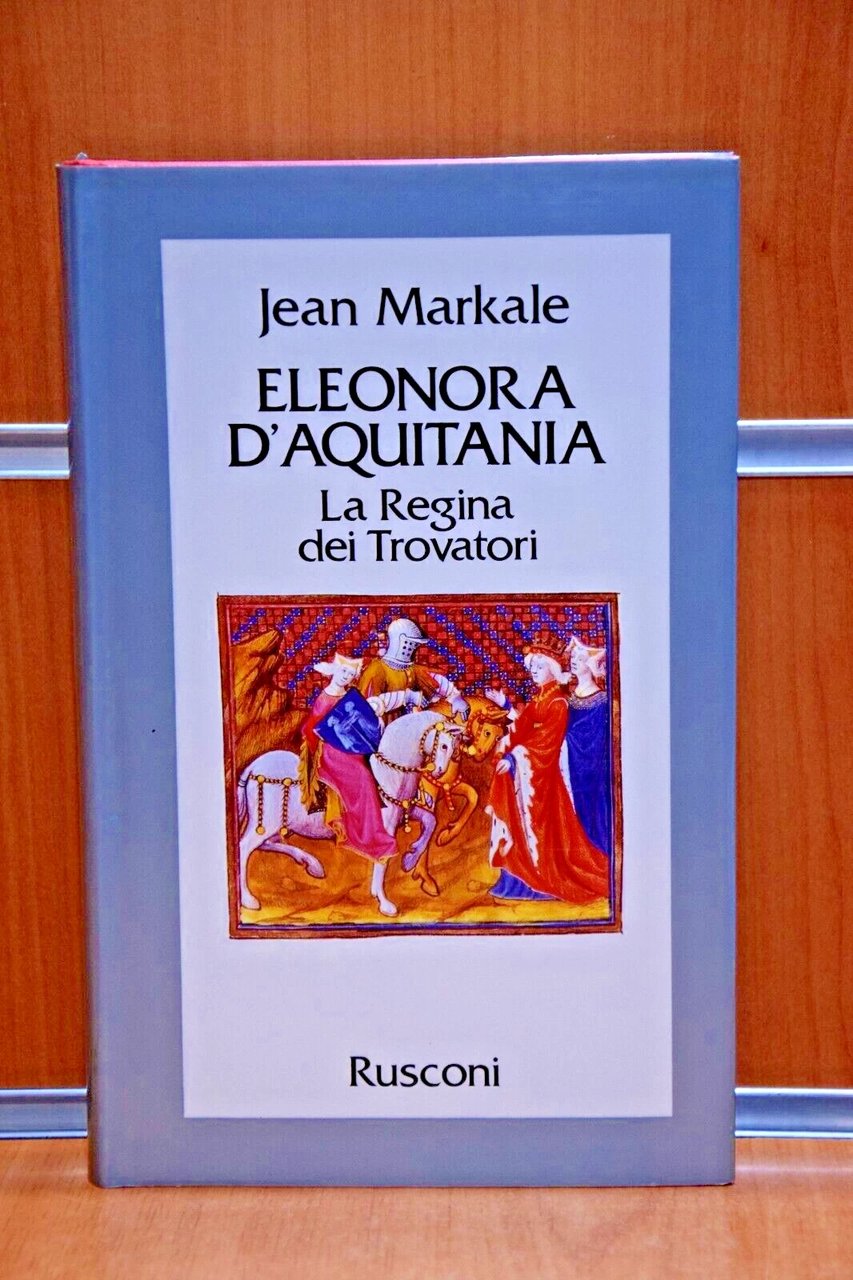 Eleonora d'Aquitania. La Regina dei Trovatori | Immagine principale