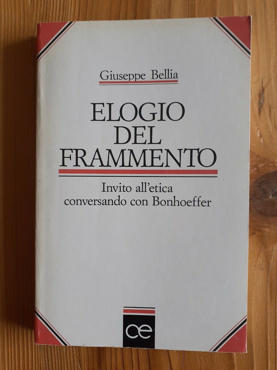 Elogio del frammento. Invito all'etica conversando con Bonhoeffer