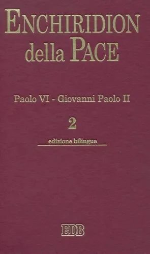 Enchiridion della Pace 2. Paolo VI - Giovanni Paolo II