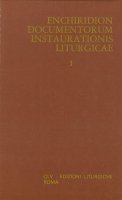 Enchiridion Documentorum Instaurationis Liturgicae. I (1963-1973)