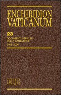 Enchiridion Vaticanum 23. Documenti ufficiali della Sana Sede 2005-2006