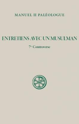 Entretiens avec un musulman. 7° Controverse - Sources Chretiennes 115.