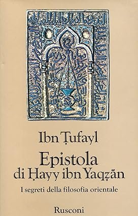 Epistola di Hayy ibn Yaqzan. I segreti della filosofia orientale | Immagine principale