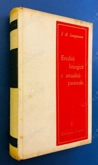 Eredità liturgica e attualità pastorale