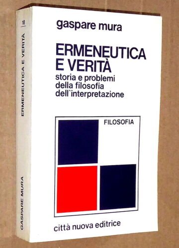 Ermeneutica e verità. Storia e problemi della filosofia dell'interpretazione