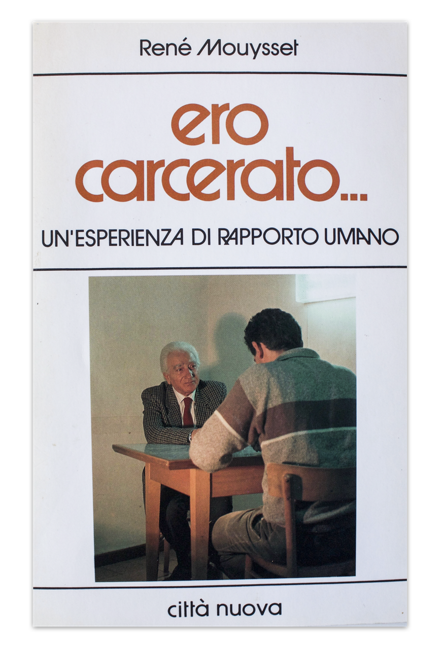 Ero carcerato. Un'esperienza di rapporto umano