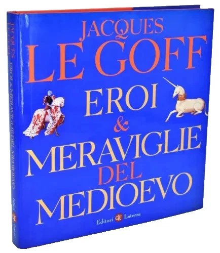 Eroi & meraviglie del Medioevo