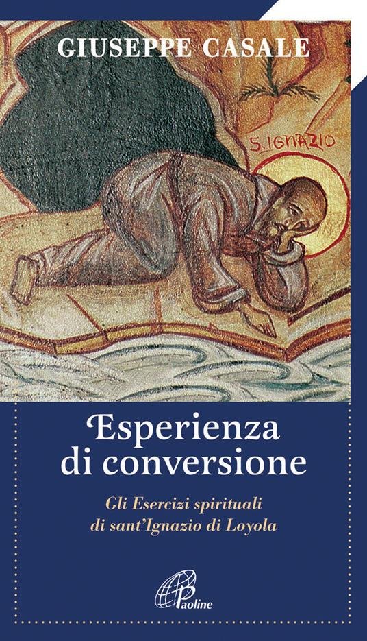 Esperienza di conversione. Gli esercizi spirituali di Sant'Ignazio di Loyola | Immagine principale