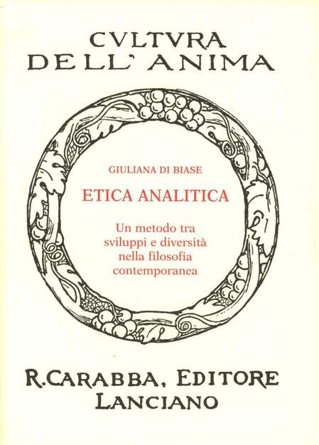 Etica analitica. Un metodo tra sviluppi e diversità nella filosofia …