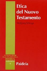 Etica del Nuovo Testamento. Introduzione allo studio della Bibbia, supplementi …