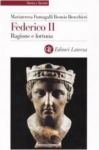 Federico II. Ragione e fortuna