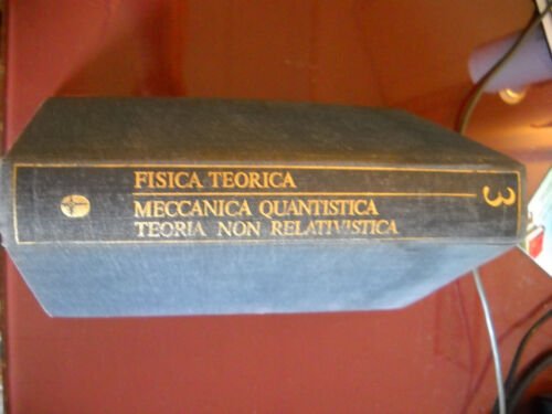 Fisica Teorica 3. Meccanica quantistica, Teoria non relativistica.