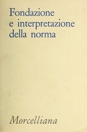 Fondazione e interpretazione della norma.