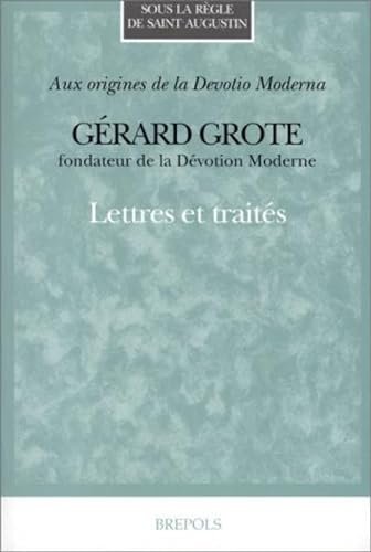 Gerard Grote: Lettres et traités.