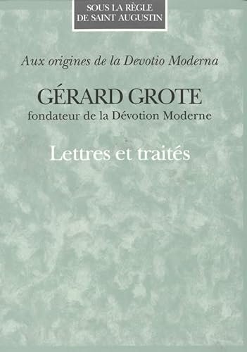 Gerard Grote: Lettres et traités.