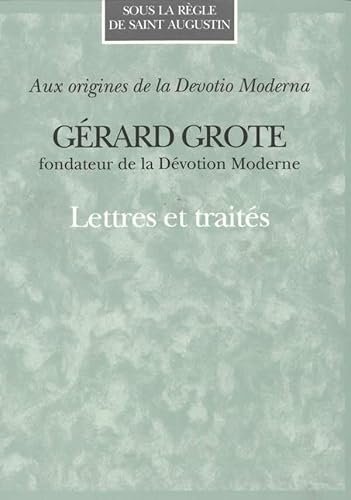 Gerard Grote: Lettres et traités.