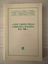 Gesu' Cristo nella narrativa italiana del '900.