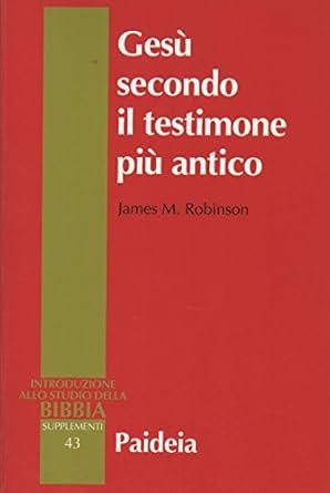 Gesù secondo il testimone più antico. In appendice: il vangelo …