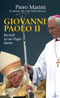 Giovanni Paolo II. Ricordi di un Papa Santo