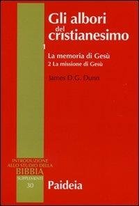 Gli albori del Cristianesimo 1. La memoria di Gesù, tomo …