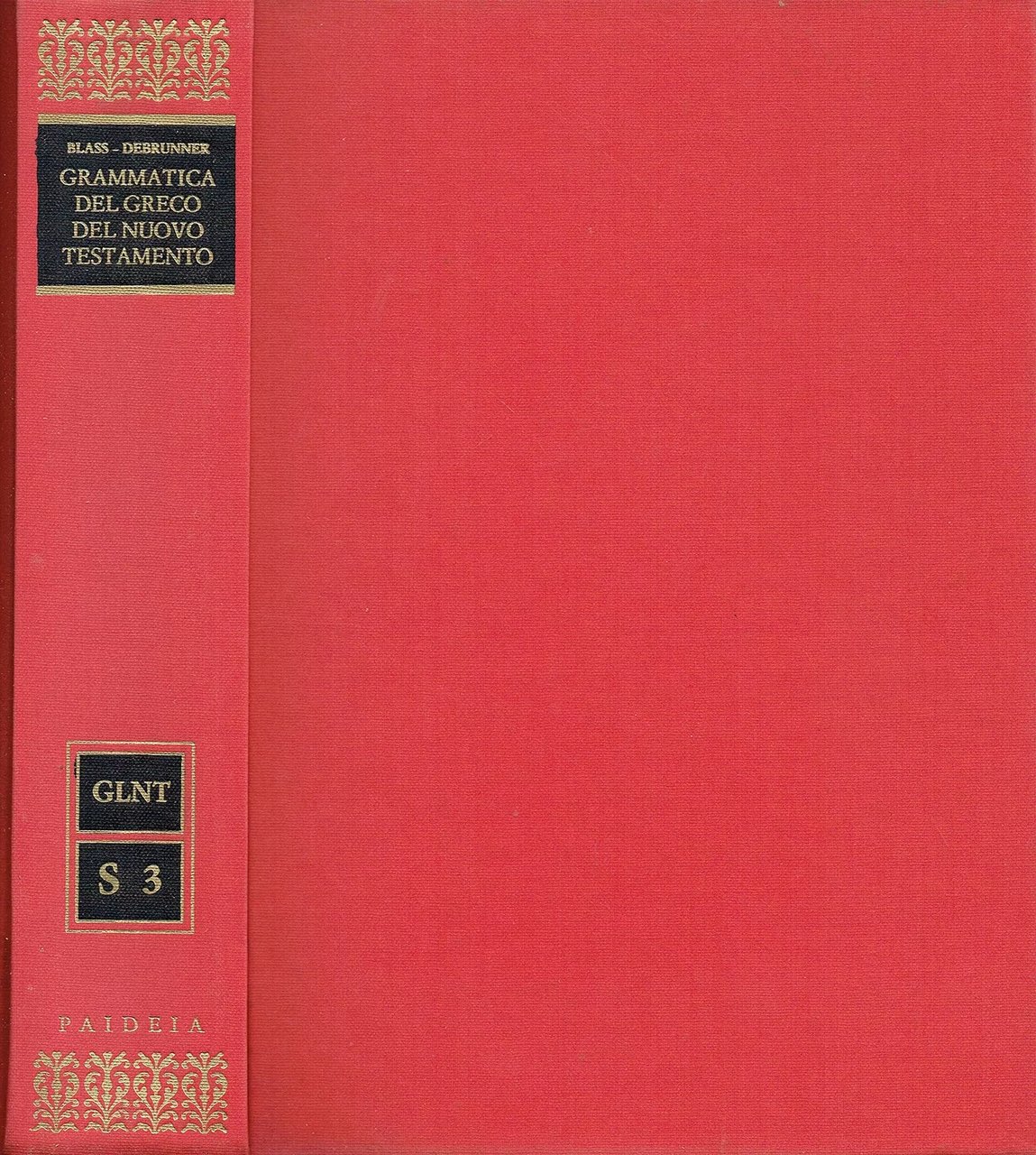 Grammatica del greco del Nuovo Testamento. Supplementi al Grande lessico …
