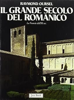 Grande secolo del romanico: la Francia dell'XI sec.