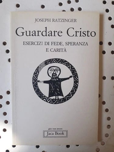 Guardare Cristo. Esercizi di fede, speranza e carità | Immagine principale
