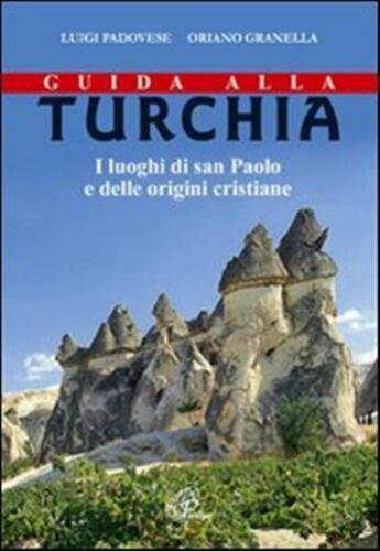 Guida alla Turchia. I luoghi di San Paolo e delle …