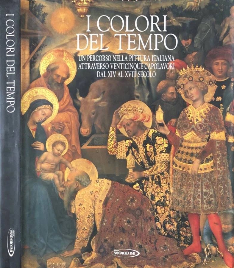 I colori del tempo. Un percorso nella pittura italiana attraverso …