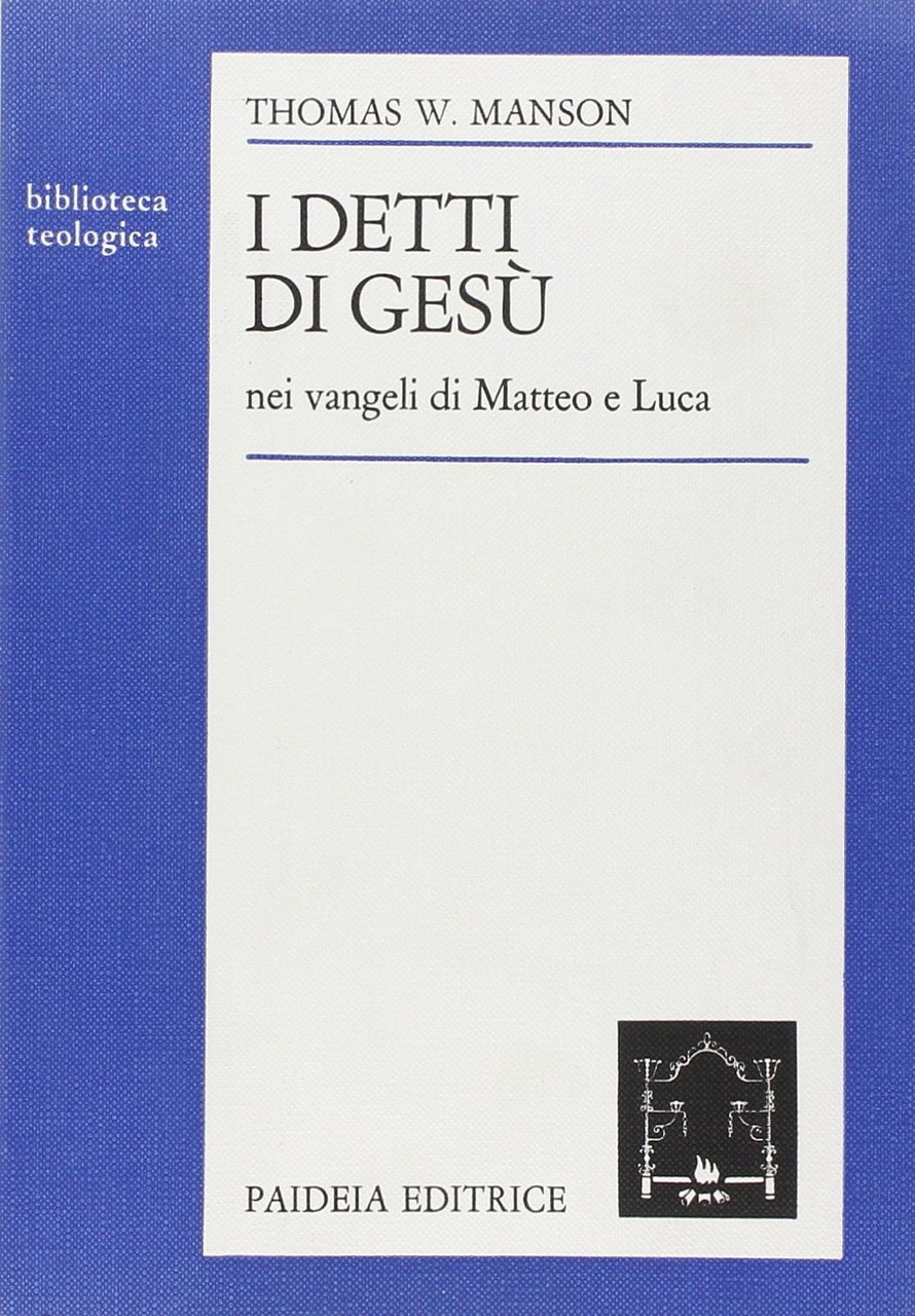 I detti di Gesù nei vangeli di Matteo e Luca.