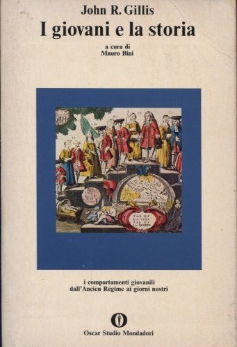 I giovani e la storia : i comportamenti giovanili dall'Ancien …